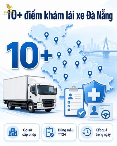danh-sach-benh-vien-kham-suc-khoe-lai-xe-tai-da-nang-mo-bai-1786860392683.jpg